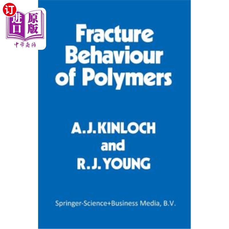 海外直订Fracture Behaviour of Polymers 聚合物的断裂行为