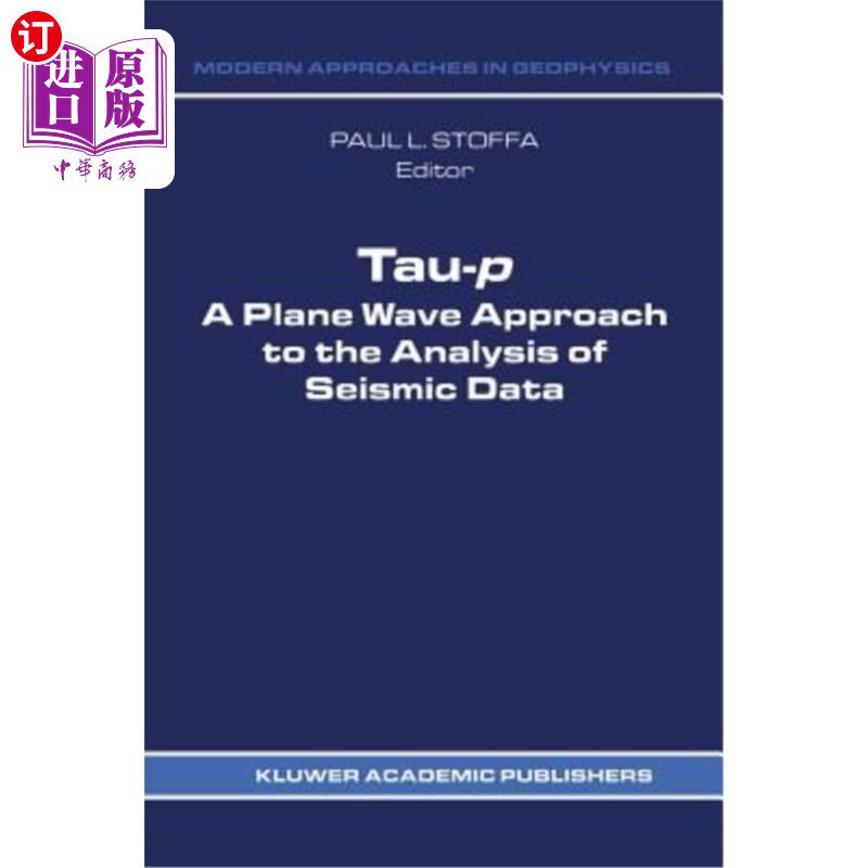 海外直订Tau-P: A Plane Wave Approach to the Analysis of Seismic Data Tau-P:地震资料分析的平面波方法