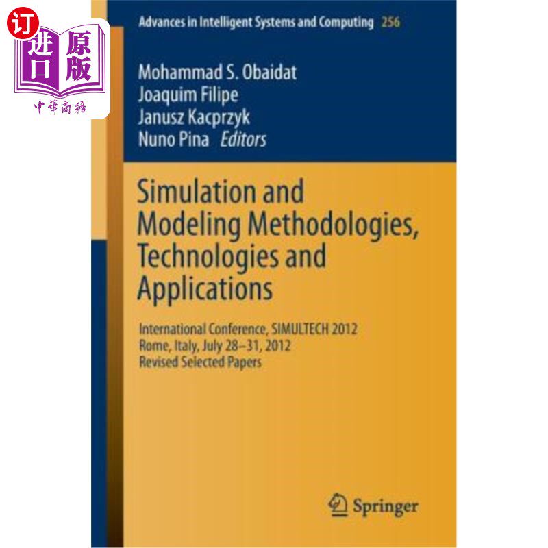 海外直订Simulation and Modeling Methodologies, Technologies and Applications: Internatio 仿真和建模方法、技术和应用