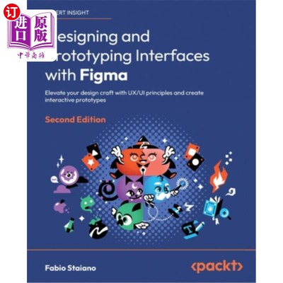 海外直订Designing and Prototyping Interfaces with Figma - Second Edition: Elevate your d 使用Figma设计和