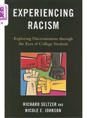 海外直订Experiencing Racism: Exploring Discrimination through the Eyes of College Studen 体验种族主义：大学生眼中的