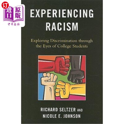 海外直订Experiencing Racism: Exploring Discrimination through the Eyes of College Studen 体验种族主义：大学生眼中的