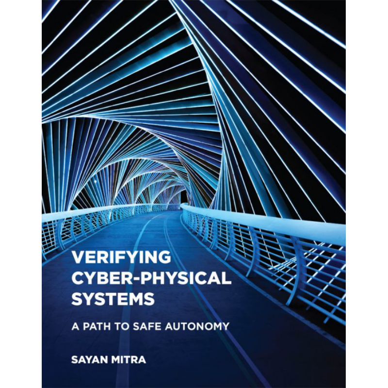现货 验证信息物理系统 Verifying Cyber Physical Systems A Path to Safe Autonomy 英文原版 Sayan Mitra【中商原版】
