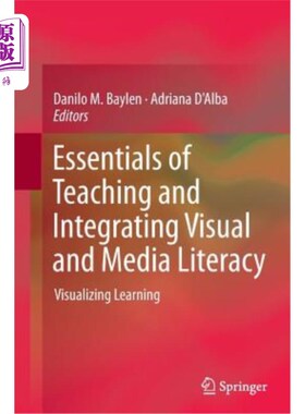 海外直订Essentials of Teaching and Integrating Visual and Media Literacy: Visualizing Le 视觉和媒体素养的教学和整合要点