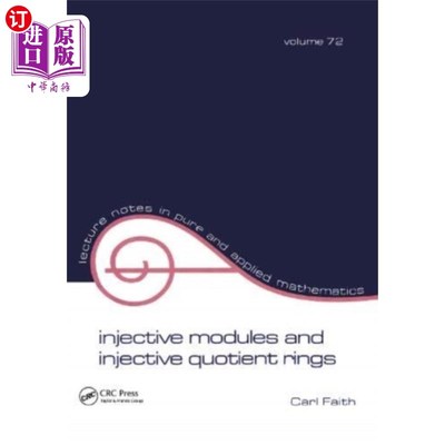 海外直订Injective Modules and Injective Quotient Rings 内射模与内射商环