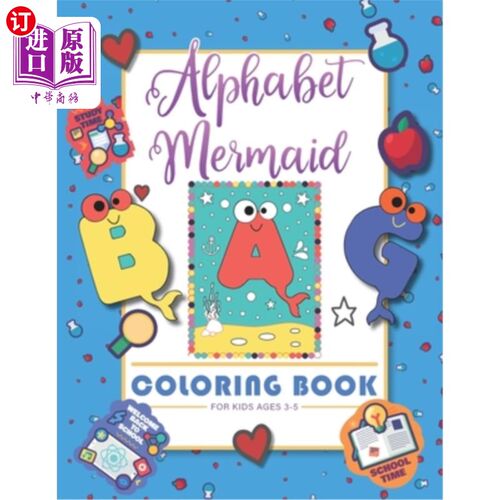 海外直订Alphabet Mermaid coloring book for kids: Funny alphabet coloring Workbook for Ki 字母美人鱼儿童涂色书:有趣