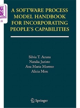 海外直订A Software Process Model Handbook for Incorporating People's Capabilities 用于整合人员能力的软件过程模型手册