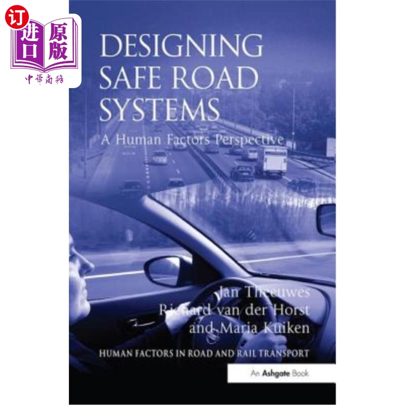 海外直订Designing Safe Road Systems: A Human Factors Perspective 安全道路系统设计:人因视角