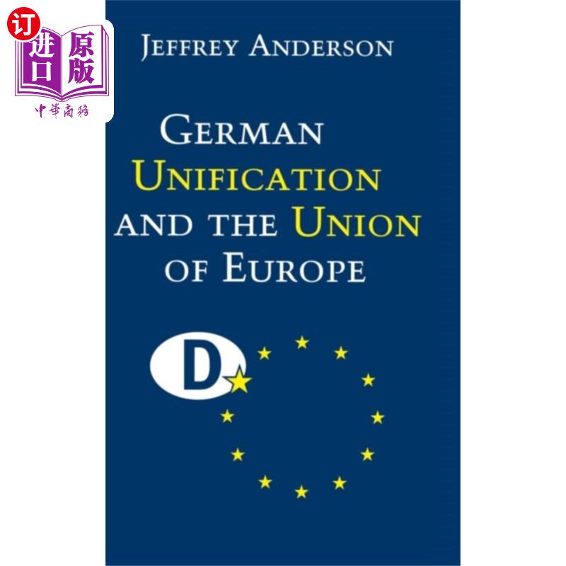 海外直订German Unification and the Union of Europe 德国统一与欧洲联盟