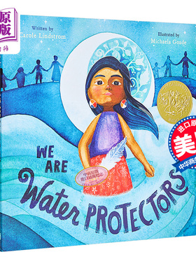 WE ARE WATER PROTECTORS 凯迪克 我们是水的守护者 2021年凯迪克金奖 儿童环境保护意识启蒙故事绘本 精装 英文原版【中商原