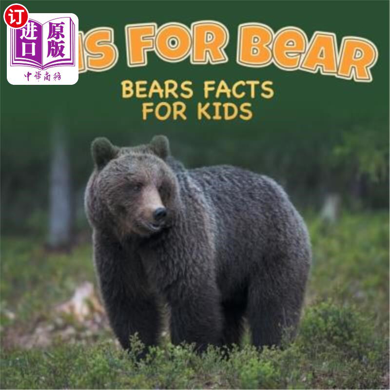 海外直订B is for Bear: Bears Facts For Kids B代表熊：代表孩子们的事实。
