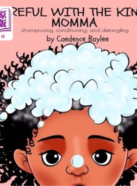 海外直订Careful With The Kinks, Momma: : Shampoo, Conditioning, and Detangling 妈妈，洗头、护发素、缠发要小心