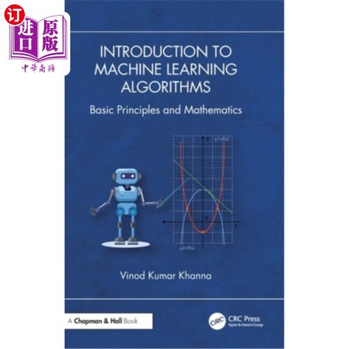 海外直订Introduction to Machine Learning Algorithms: Basic Principles and Mathematics 机器学习算法导论：基本原理和