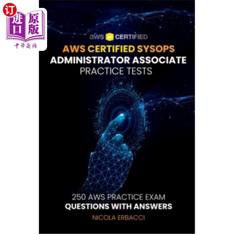 海外直订AWS Certified SysOps Administrator Associate Practice Tests: 250 AWS Practice Ex AWS认证的SysO