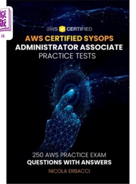海外直订AWS Certified SysOps Administrator Associate Practice Tests: 250 AWS Practice Ex AWS认证的SysO