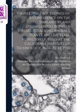 海外直订Viruses 1950. Proceedings of a Conference on the Similarities and Dissimilaritie 1950年病毒。病毒分别攻击动