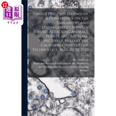 海外直订Viruses 1950. Proceedings of a Conference on the Similarities and Dissimilaritie 1950年病毒。病毒分别攻击动