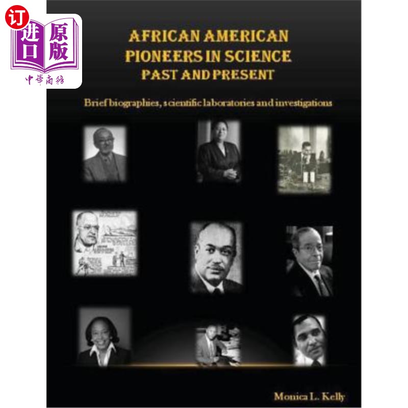 海外直订African American Pioneers in Science: Past and Present: Includes brief biographi 非裔美国科学先驱:过去与现