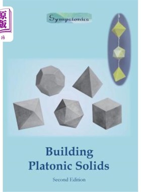 海外直订Building Platonic Solids: How to Construct Sturdy Platonic Solids from Paper or  构建柏拉图固体：如何从纸或