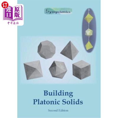 海外直订Building Platonic Solids: How to Construct Sturdy Platonic Solids from Paper or  构建柏拉图固体：如何从纸或
