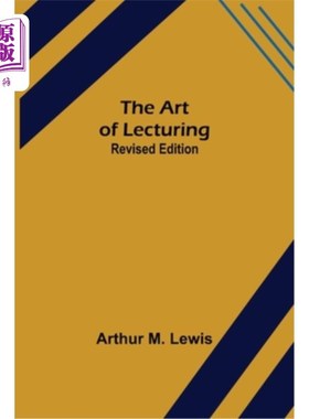 海外直订The Art of Lecturing; Revised Edition 演讲的艺术;修订版