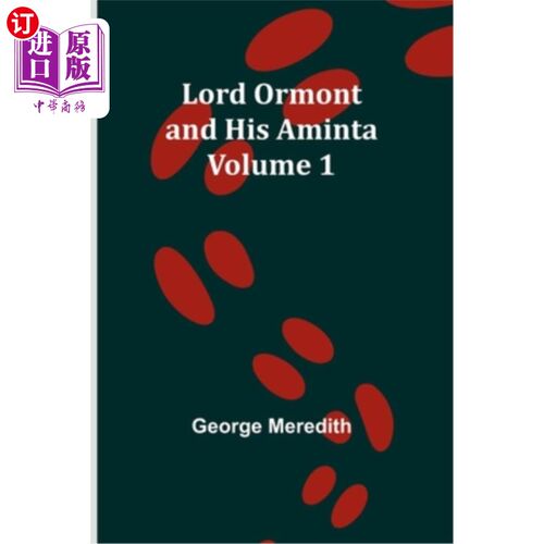 海外直订Lord Ormont and His Aminta - Volume 1 奥蒙勋爵和他的阿明塔-第一卷
