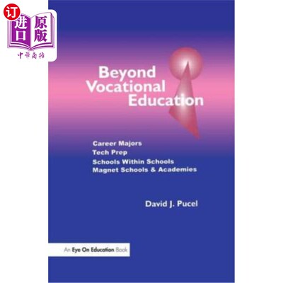 海外直订Beyond Vocational Education: Career Majors, Tech Prep, Schools Within Schools, M 职业教育之外：职业专业、技