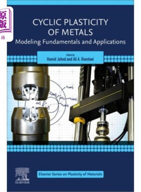 海外直订Cyclic Plasticity of Metals: Modeling Fundamentals and Applications 金属循环塑性:建模基础与应用