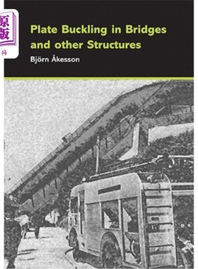 海外直订Plate Buckling in Bridges and Other Structures 桥梁及其他结构中的板屈曲
