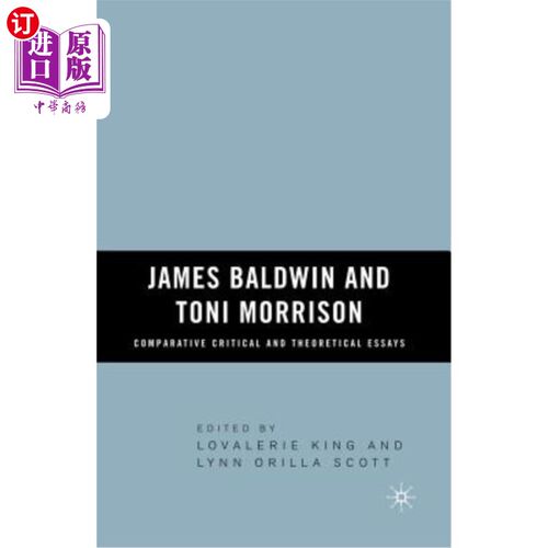 海外直订James Baldwin and Toni Morrison: Comparative Critical and Theoretical Essays 詹姆斯·鲍德温和托尼·莫里森：比较
