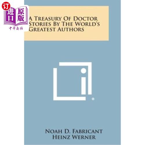 海外直订A Treasury of Doctor Stories by the World's Greatest Authors 世界上最伟大的作家的医生故事宝库