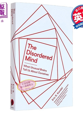 我们时代的神经与精神疾病 英文原版 The Disordered Mind Eric R Kandel 获克莱斯基文学奖 诺贝尔奖【中商原版】