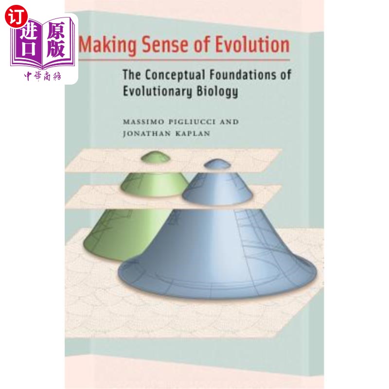 海外直订Making Sense of Evolution: The Conceptual Foundations of Evolutionary Biology 进化的意义：进化生物学的概念基础