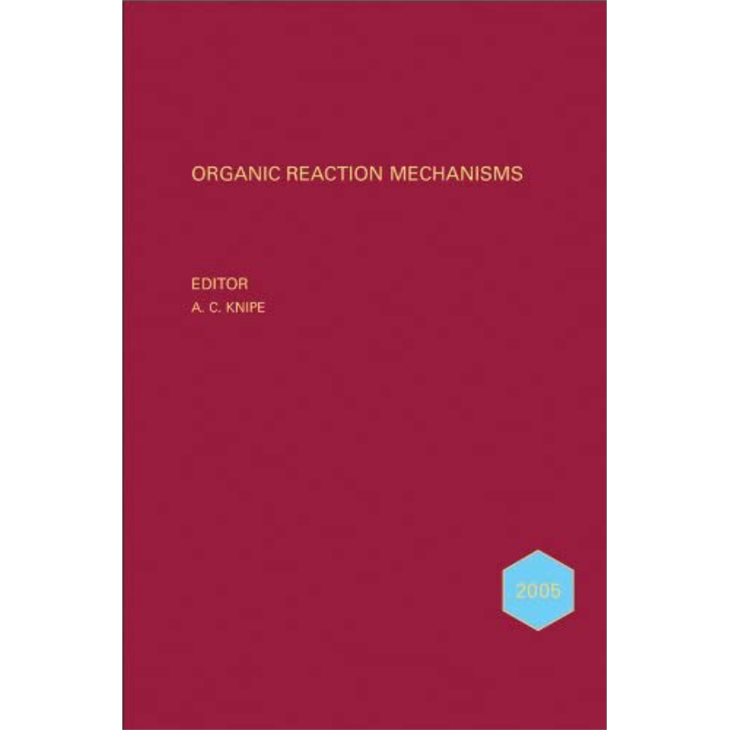 现货 有机反应机理 2005 Organic Reaction Mechanisms 2005 英文原版 AC Knipe【中商原版】