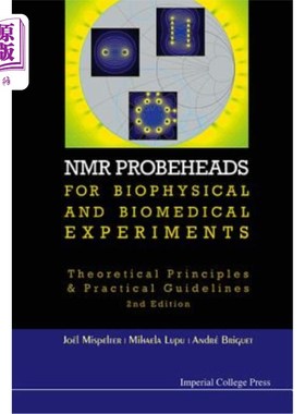 海外直订NMR Probeheads for Biophysical and Biomedical Experiments: Theoretical Principle 生物物理学和生物医学实验的