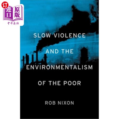 海外直订Slow Violence and the Environmentalism of the Poor 缓慢暴力与穷人的环保主义