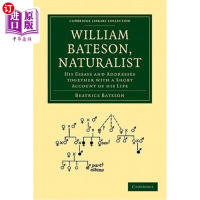 海外直订William Bateson, Naturalist 威廉贝特森，博物学家