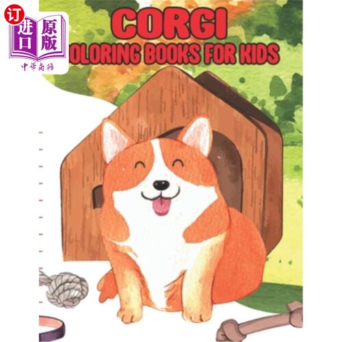 海外直订Corgis coloring book for kids: Coloring Pages in Cute Style 柯基儿童涂色书：在可爱的风格涂色页