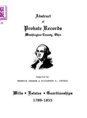 海外直订Abstract of Probate Records, Washington County, Ohio 俄亥俄州华盛顿县遗嘱认证记录摘要