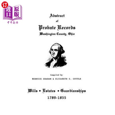 海外直订Abstract of Probate Records, Washington County, Ohio 俄亥俄州华盛顿县遗嘱认证记录摘要