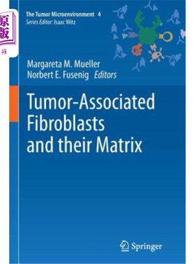 海外直订医药图书Tumor-Associated Fibroblasts and Their Matrix 肿瘤相关成纤维细胞及其基质