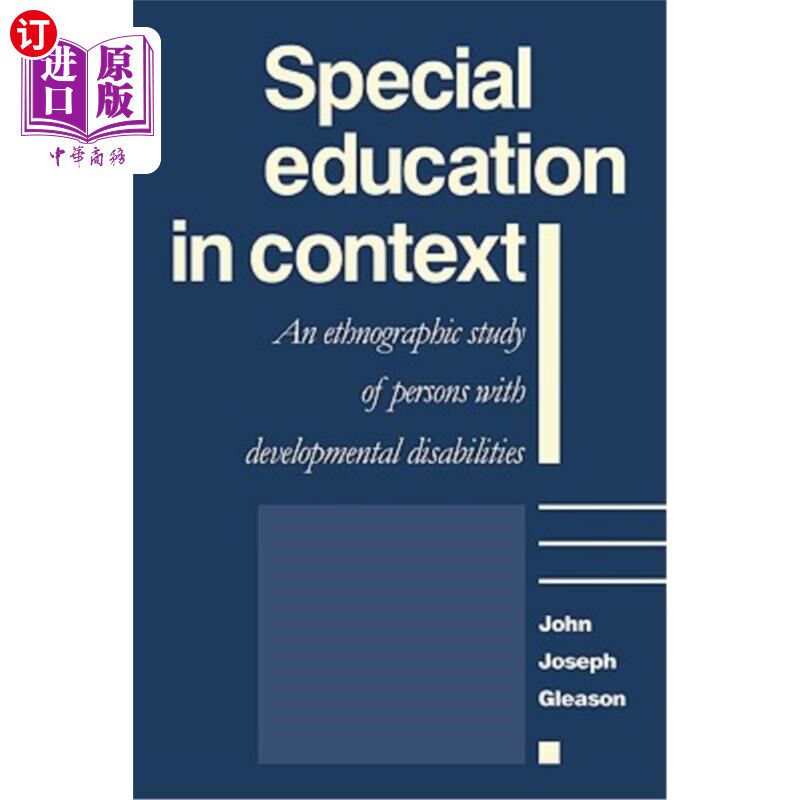 海外直订医药图书Special Education in Context: An Ethnographic Study of Persons with Developmenta 背景下的特殊教育：