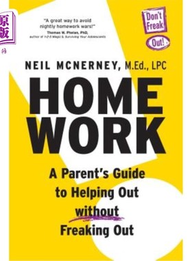 海外直订Homework - A Parent's Guide to Helping Out Without Freaking Out! 家庭作业-家长的指导，帮助不慌张！