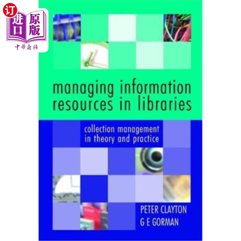 海外直订Managing Information Resources in Libraries: Collection Management in Theory and 图书馆信息资源管理:馆藏管