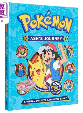 宝可梦训练之旅 Pokemon Ashs Journey A Visual Guide to Ashs Epic Story 英文原版 儿童卡通动画 精装 6岁以上【中商原版?