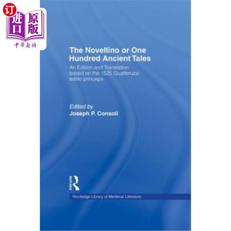 海外直订The Novellino or One Hundred Ancient Tales: An Edition and Translation Based on  中篇小说《一百多个古代故事
