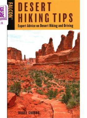 海外直订Desert Hiking Tips: Expert Advice on Desert Hiking and Driving 沙漠徒步旅行小贴士:关于沙漠徒步旅行和驾驶的