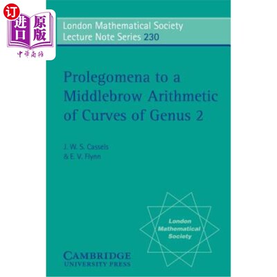 海外直订Prolegomena to a Middlebrow Arithmetic of Curves of Genus 2 2属曲线的中眉算法