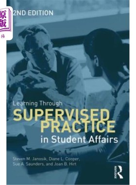 海外直订Learning Through Supervised Practice in Student Affairs 在学生事务监督实践中学习