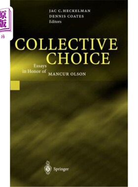 海外直订Collective Choice: Essays in Honor of Mancur Olson 集体选择:向曼瑟尔·奥尔森致敬的随笔